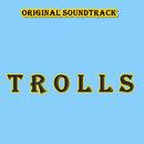 Soundtrack Of TROLLS Full APK
