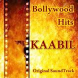 ALL Songs KAABIL Hindi Movie
