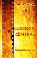ALL Songs LUCKNOW CENTRAL Hindi Movie Full постер