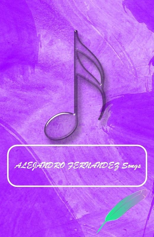 Descarga de APK de ALEJANDRO FERNANDEZ SONGS para Android