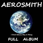 ALL Songs AEROSMITH - I Don't Wanna Miss A Thing biểu tượng