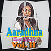 Aaradhna -  Lorena Bobbitt Best Songs Vol.II