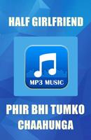 Ost.Half Girlfriend - Phir Bhi Tumko Chaunga poster