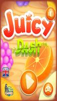 juicy dash Affiche