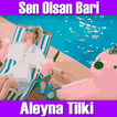 Aleyna Tilki Şarkıları