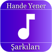 Hande Yener Şarkıları