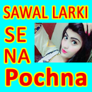 Larki Se Na Pochna (Girls Joke) APK