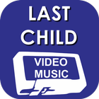 VIDEO LAGU LAST CHILD icono