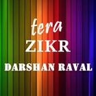 New Songs DARSHAN RAVAL - Tera Zikr icône