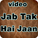 APK JAB TAK HAI JAAN Video Chanel