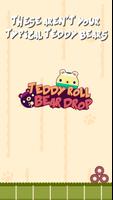 Teddy Roll Bear Drop الملصق