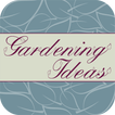 Gardening Ideas