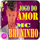 Mc Bruninho Jogo Do Amor Songs and Lyrics icône