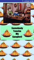 Somebody Toucha My Spaghet! Meme Video Soundboard Cartaz