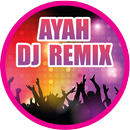 Dj Remix AYAH APK