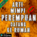 Arti mimpi perempuan datang ke rumah APK