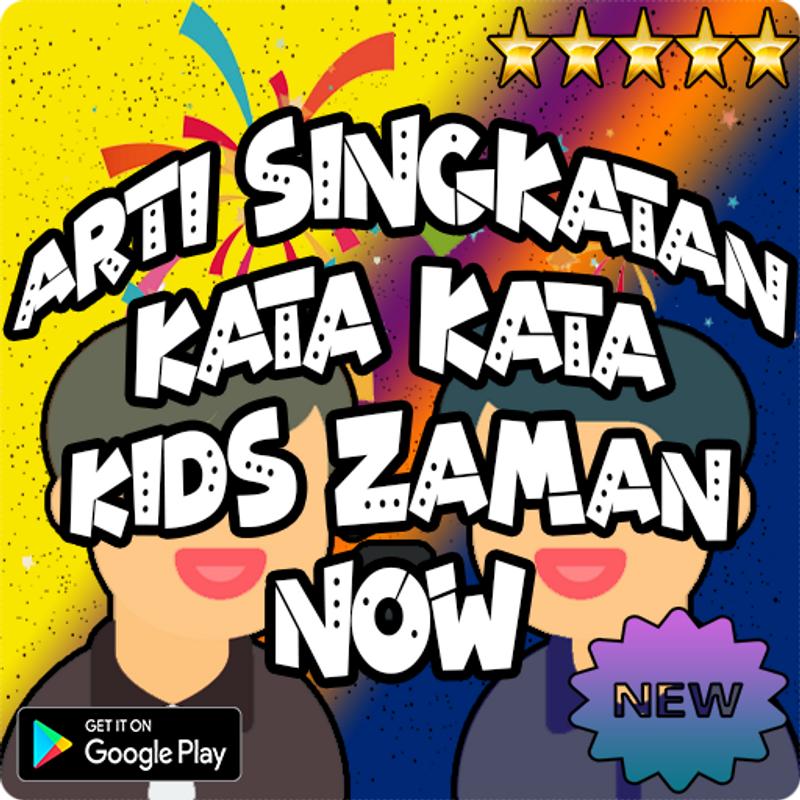 Arti Singkatan Kata Kata  Kids Jaman  Now  for Android APK 