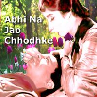 Hindi Film Song: Abhi Na Jao Affiche
