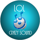 Lol crazy sound APK