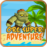 Super Adventure Orc