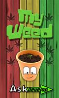 My Weed - Cultivar Marihuana Poster