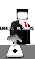 Enhance The Square poster
