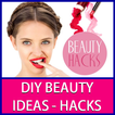 DIY Beauty Ideas And Hacks