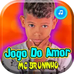 Jogo Do Amor - MC BRUNINHO musica + letras APK Herunterladen