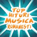 Top Hituri Musica Romanesti