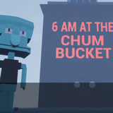 6 AM at the Chum Bucket :  horror game