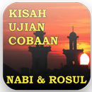 Ujian,Cobaan,Kisah Nabi Rosul APK