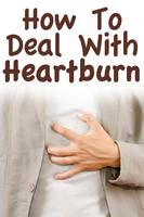 How To Deal With Heartburn Plakat