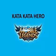 Kata Kata Hero Mobile Legends アプリダウンロード