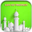 ”Life of Prophet Muhammad PBUH