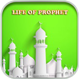 Life of Prophet Muhammad PBUH icône