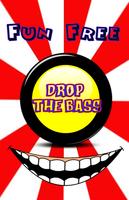 Drop The Bass Button Affiche