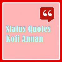 Status Quotes of Kofi Annan Affiche