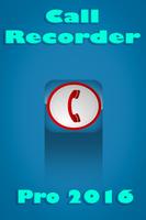Call Recorder Pro 2016 poster