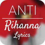 Anti - Rihanna Lyrics