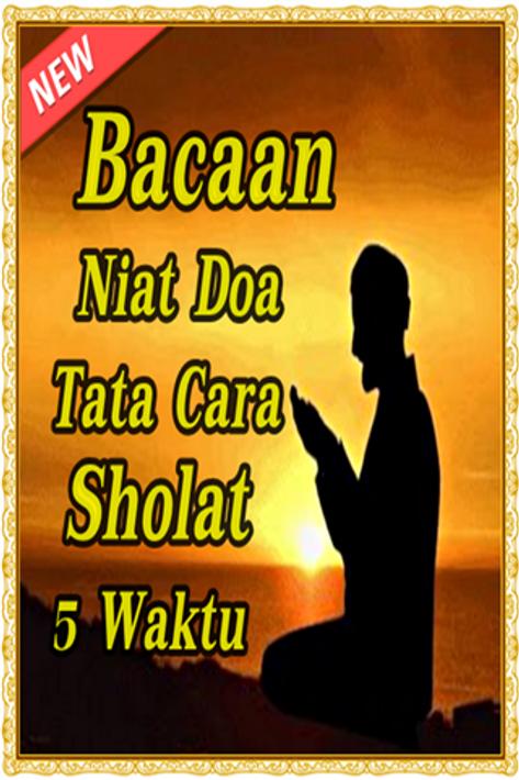 Bacaan Niat Doa Tata Cara Sholat 5 Waktu for Android - APK ...