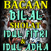 Bacaan Bilal untuk Sholat Idul Fitri dan Idul Adha
