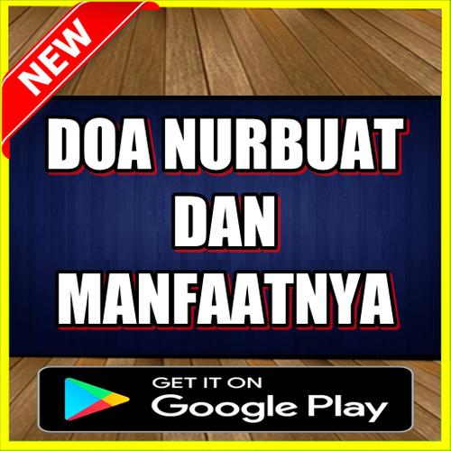 Bacaan Doa Nurbuat Khasiat Manfaatnya Lengkap For Android Apk
