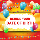 Behind Your Date of Birth icône