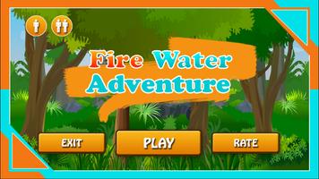 Fire and Water Adventure Affiche