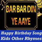Baar Baar Yeh Din Aaye Birthday Song New POEM ícone
