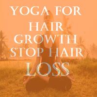 10 Yoga Poses For Growth And  Stop Hair Loss Affiche