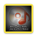 Bad - Michael Jackson Lyrics APK