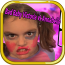 APK Bad Baby Victoria vs Annabelle
