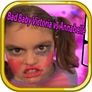 Bad Baby Victoria vs Annabelle APK