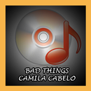 Bad Things - Camila Cabello APK